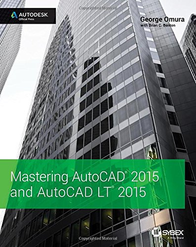 Mastering AutoCAD 2015 and AutoCAD LT 2015: Autodesk Official Press