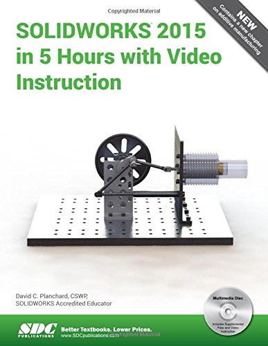 SOLIDWORKS 2015 in 5 Hours with Video Instruction