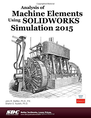 Analysis of Machine Elements Using SOLIDWORKS Simulation 2015